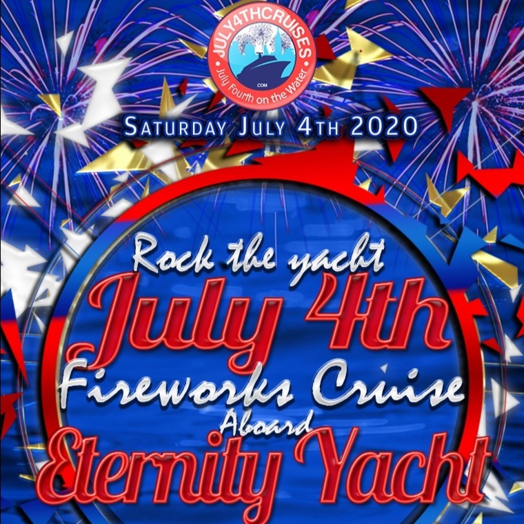 Rock The Yacht July 4th Fireworks Cruise Aboard The Eternity Yacht 