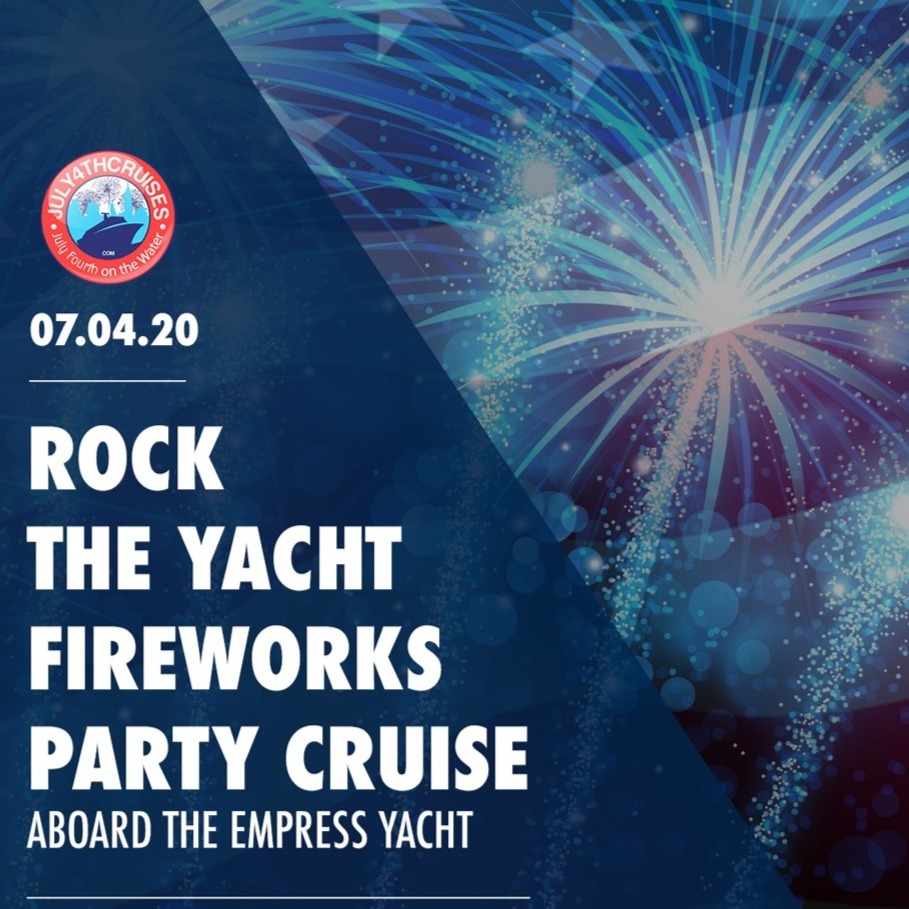 Rock The Yacht: July 4th Fireworks Party Cruise Aboard The Empress Yacht 