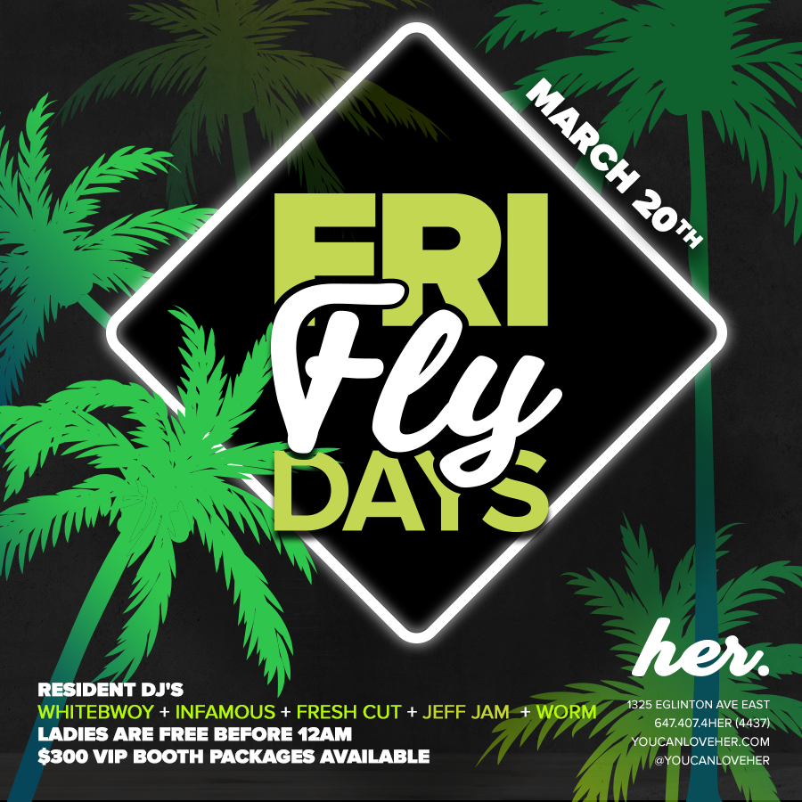 Fly Fridays - Each & Every Friday Inside Her 