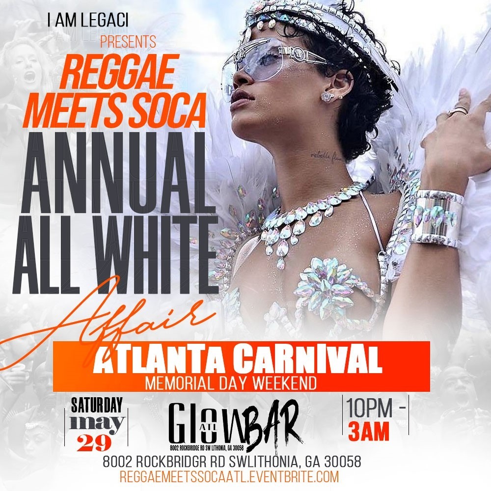 Reggae Meets Soca | Annual All White Party | Atlanta Carnival 2021 | Memorial Day Weekend 