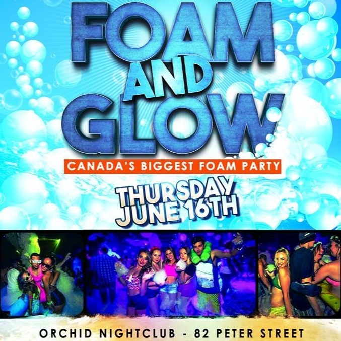 Foam And Glow @ Orchid // Thursday June 16 | All Ages & 19+ 