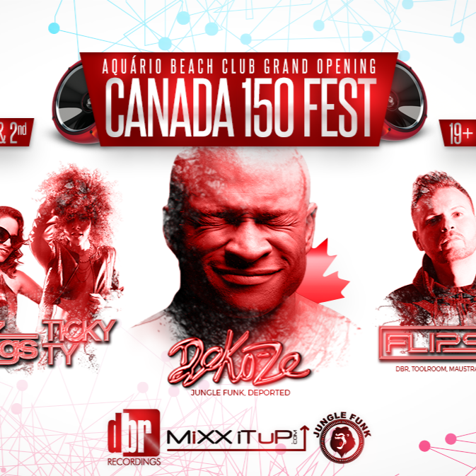 Canada 150 Fest - Grand Opening Weekend - Aquario Beach Club 