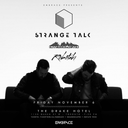 Embrace Presents Strange Talk, Intergalactix, Robotaki 