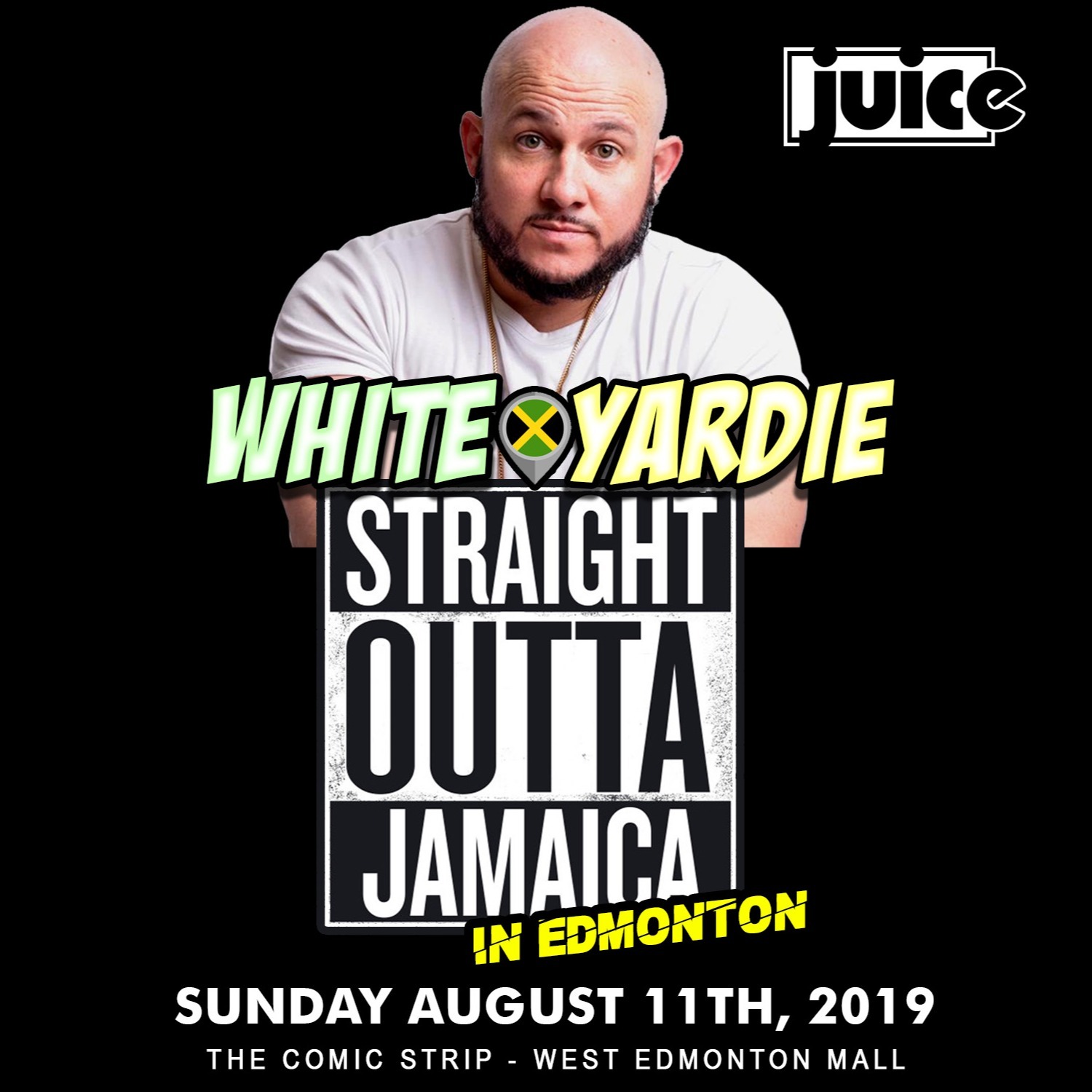 Juice Comedy Presents White Yardie's 'straight Outta Jamaica' - Edmonton 