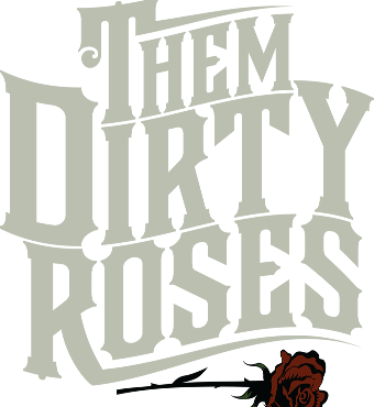 Them Dirty Roses | Musical Show | Tickets 