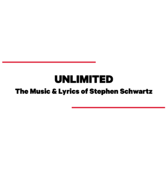 Unlimited: The Music & Lyrics Of Stephen Schwartz | Tickets 