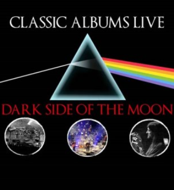 Classic Albums Live Tribute Show: Pink Floyd-dark Side Of The Moon | Ticket 